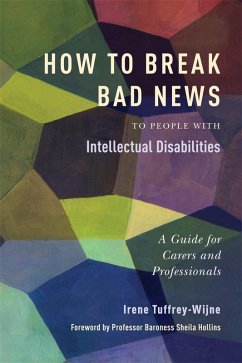 How to Break Bad News to People with Intellectual Disabilities (eBook, ePUB) - Tuffrey-Wijne, Irene