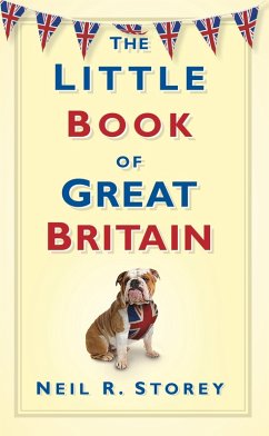 The Little Book of Great Britain (eBook, ePUB) - Storey, Neil R