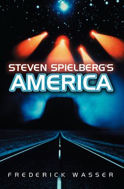 Steven Spielberg's America (eBook, PDF) - Wasser, Frederick