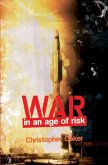 War in an Age of Risk (eBook, ePUB)