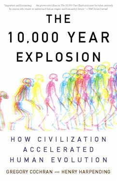 The 10,000 Year Explosion (eBook, ePUB) - Cochran, Gregory; Harpending, Henry
