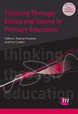 Thinking Through Ethics and Values in Primary Education (eBook, PDF)