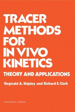 Tracer Methods for in Vivo Kinetics (eBook, PDF) - Shipley, Reginald