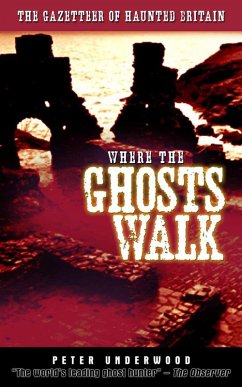 Where the Ghosts Walk (eBook, ePUB) - Underwood, Peter