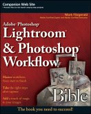Adobe Photoshop Lightroom and Photoshop Workflow Bible (eBook, PDF)