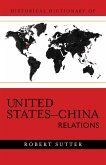 Historical Dictionary of United States-China Relations (eBook, ePUB)