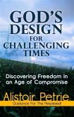God's Design For Challenging Times (eBook, ePUB) God's Design For Challenging Times (eBook, ePUB)
