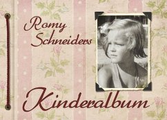 Romy Schneiders Kinderalbum - Meier zu Hartum, Marc