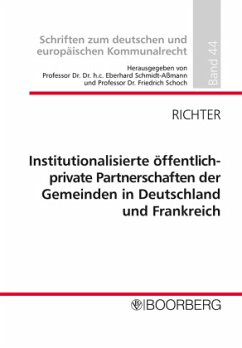 Institutionalisierte öffentlich-private Partnerschaften der Gemeinden in Deutschland und Frankreich - Richter, Angela Institutionalisierte öffentlich-private Partnerschaften der Gemeinden in Deutschland und Frankreich - Richter, Angela
