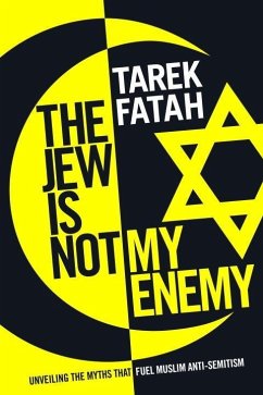 The Jew is Not My Enemy (eBook, ePUB) - Fatah, Tarek