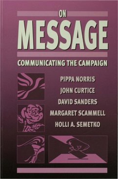 On Message (eBook, PDF) - Norris, Pippa; Curtice, John; Sanders, David; Scammell, Margaret; Semetko, Holli A