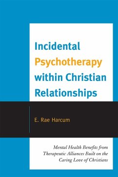 Incidental Psychotherapy within Christian Relationships (eBook, ePUB) - Harcum, E. Rae