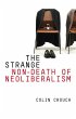 The Strange Non-death of Neo-liberalism... - Bild 1