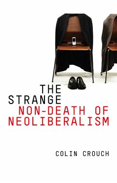 The Strange Non-death of Neo-liberalism (eBook, ePUB) - Crouch, Colin