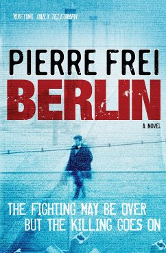 Berlin, A Novel (eBook, ePUB) - Frei, Pierre