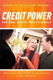Credit Power for Real Estate Professionals (eBook, ePUB) Credit Power for Real Estate Professionals (eBook, ePUB)