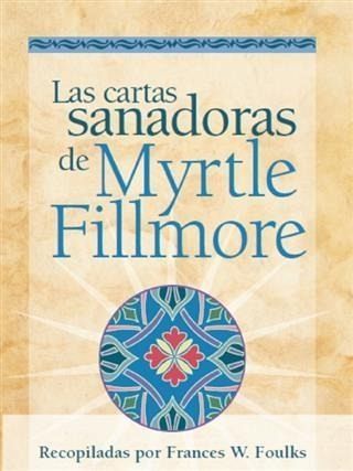 Las cartas sanadoras de Myrtle Fillmore (eBook, ePUB)