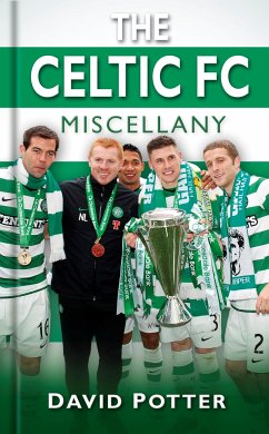 The Celtic FC Miscellany (eBook, ePUB) - Potter, David W