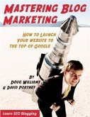 MASTERING BLOG MARKETING (eBook, ePUB) MASTERING BLOG MARKETING (eBook, ePUB)