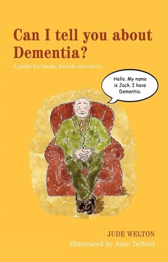 Can I tell you about Dementia? (eBook, ePUB) - Welton, Jude