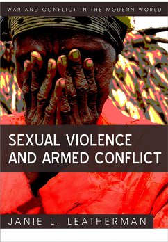Sexual Violence and Armed Conflict (eBook, PDF) - Leatherman, Janie L.