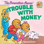 The Berenstain Bears' Trouble with Money (eBook, ePUB)