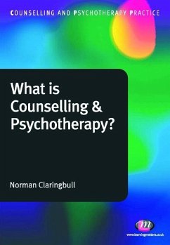 What is Counselling and Psychotherapy? (eBook, PDF) - Claringbull, Norman