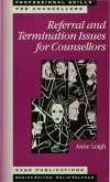 Referral and Termination Issues for Counsellors (eBook, PDF)