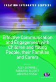 Effective Communication and Engagement with Children and Young People, their Families and Carers (eBook, PDF)
