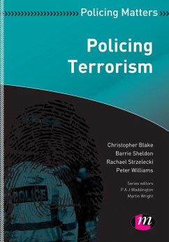 Policing Terrorism (eBook, PDF) - Blake, Christopher; Sheldon, Barrie; Strzelecki, Rachael; Williams, Peter