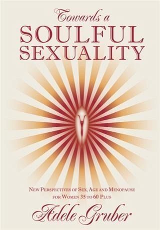 Towards a Soulful Sexuality (eBook, ePUB) Towards a Soulful Sexuality (eBook, ePUB)