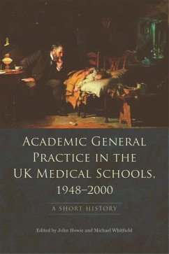 Academic General Practice in the UK Medical Schools, 1948-2000 (eBook, PDF)