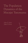 The Population Dynamics of the Mucajai Yanomama (eBook, PDF)