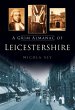 A Grim Almanac of Leicestershire... - Bild 1