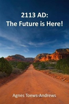 Cover 2113 AD: The Future is Here! (eBook, ePUB)