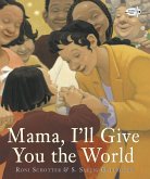 Mama, I'll Give You the World (eBook, ePUB)