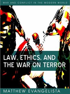Law, Ethics, and the War on Terror (eBook, ePUB) - Evangelista, Matthew