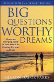 Big Questions, Worthy Dreams (eBook, ePUB)