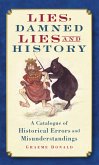 Lies, Damned Lies and History (eBook, ePUB)