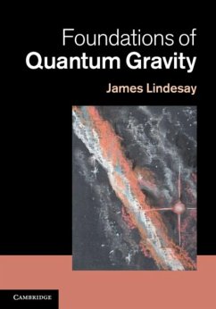 Foundations of Quantum Gravity (eBook, PDF) - Lindesay, James
