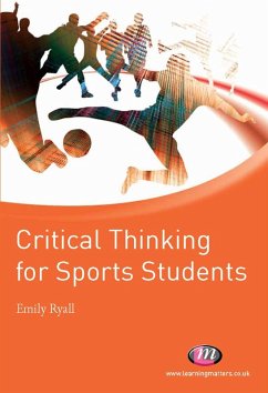 Critical Thinking for Sports Students (eBook, PDF) - Ryall, Emily; Ltd, SAGE Publications