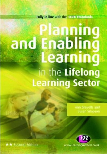 Planning and Enabling Learning in the Lifelong Learning Sector (eBook, PDF) Planning and Enabling Learning in the Lifelong Learning Sector (eBook, PDF)