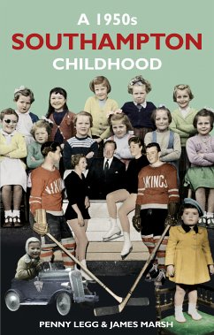 A 1950s Southampton Childhood (eBook, ePUB) - Legg, Penny; Marsh, James