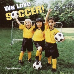 We Love Soccer! (eBook, ePUB) - Harrison, Peggy We Love Soccer! (eBook, ePUB) - Harrison, Peggy