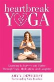 Heartbreak Yoga (eBook, ePUB)