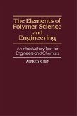 The Elements of Polymer Science and Engineering (eBook, PDF) The Elements of Polymer Science and Engineering (eBook, PDF)