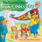 The Berenstain Bears Don't Pollute (Anymore) (eBook, ePUB)