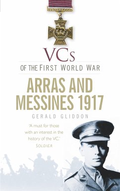 VCs of the First World War: Arras and Messines 1917 (eBook, ePUB) - Gliddon, Gerald