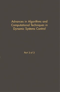 Control and Dynamic Systems V30: Advances in Algorithms and Computational Techniques in Dynamic System Control Part 3 of 3 (eBook, PDF)