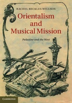 Orientalism and Musical Mission (eBook, PDF) - Willson, Rachel Beckles